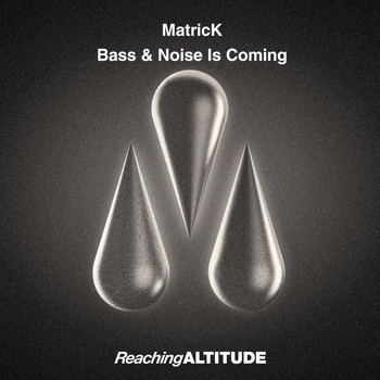 Matrick - Bass & Noise Is Coming