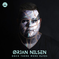 Orjan Nilsen - Once There Were Raves