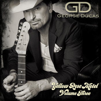 George Ducas - Yellow Rose Motel, Vol. 3