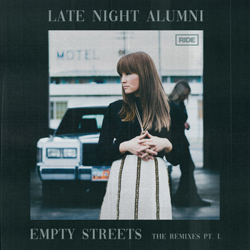 Late Night Alumni - Empty Streets (The Remixes Pt. 1)