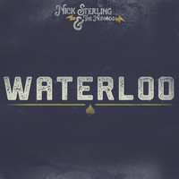 Nick Sterling & The Nomads - Waterloo