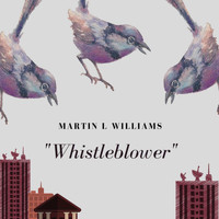Martin L. Williams - Whistleblower