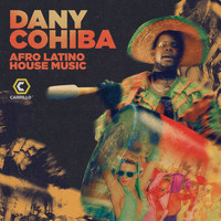 Dany Cohiba - Afro Latino House Music
