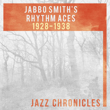 Jabbo Smith's Rhythm Aces, Jabbo Smith and His Orchestra - Jabbo Smith: 1928-1938 (Live)