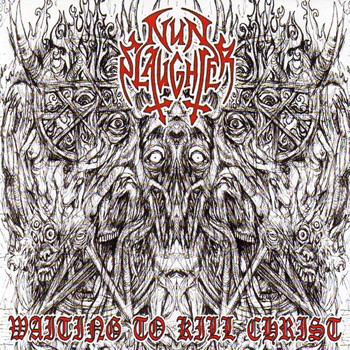 Nunslaughter - Waiting to Kill Chirst (Explicit)