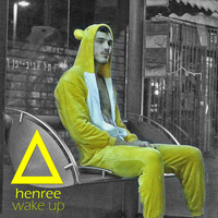 Henree - Wake Up