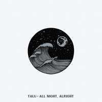 Talu - All Night, Alright