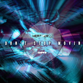 Heather M - Don't Stop Movin