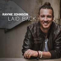 Rayne Johnson - Laid Back