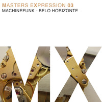 Machinefunk - Belo Horizonte: Masters Expression 03