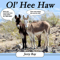 Jerry Ray - Ol' Hee Haw