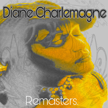 Diane Charlemange - Diane Charlemange Remasters