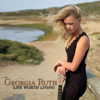 Georgia Ruth - Life Worth Living