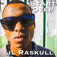 Lil Raskull - Start Over