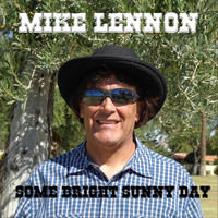 Mike Lennon - Some Bright Sunny Day