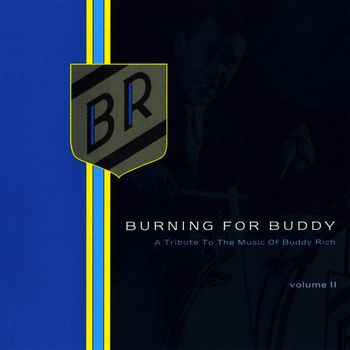 The Buddy Rich Big Band - Burning for Buddy Vol. II
