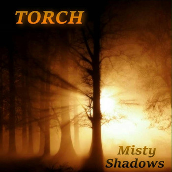Torch - Misty Shadows