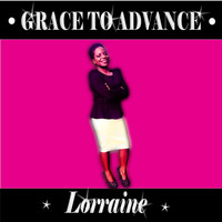 Lorraine - Grace to Advance