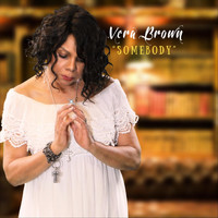 Vera Brown - Somebody