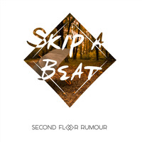 Second Floor Rumour - Skip a Beat