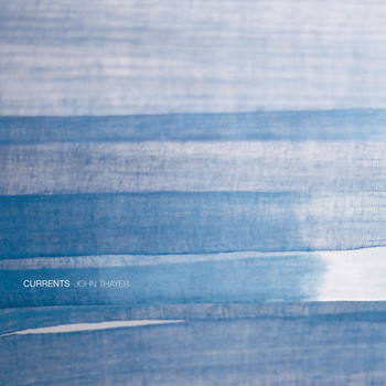 John Thayer - Currents