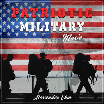 Alexander Ehm - Patriotic Military Music