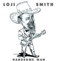 Loji Smith - Handsome Man