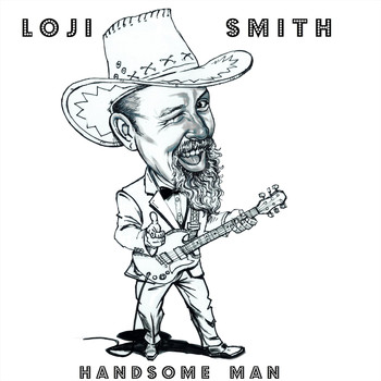 Loji Smith - Handsome Man
