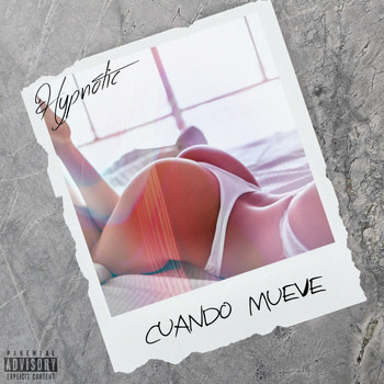 Hypnotic - Cuando Mueve (Explicit)