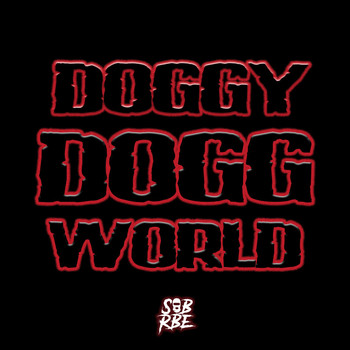 SOB X RBE - Doggy Dogg World (Explicit)