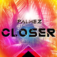 Palmez - Closer