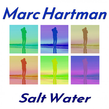 Marc Hartman - Salt Water