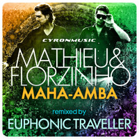 Mathieu, Florzinho - Maha-Amba (Euphonic Traveller Remix)