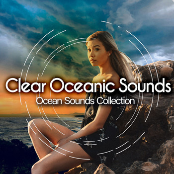 Ocean Sounds Collection - Clear Oceanic Sounds