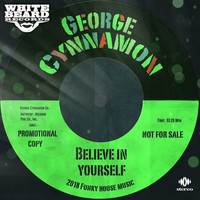 George Cynnamon - Believe In Yourself