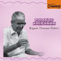 Ramnad Krishnan - Ragam Thanam Pallavi