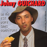 Johny Guichard - La vie est dure sans confiture (Live, Île de la Réunion)