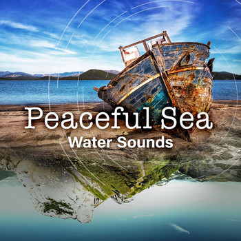 Water Sounds - Peaceful Sea