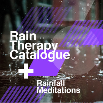 Rainfall Meditations - Rain Therapy Catalogue