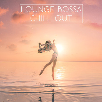 Sexy Chillout Music Specialists, Luxury Lounge Cafe Allstars, Spa Chillout Music Collection - Lounge Bossa Chill Out