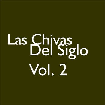 Varios Artistas - Las Chivas del Siglo, Vol. 2