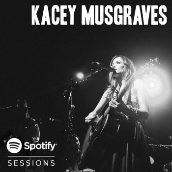 Kacey Musgraves - Spotify Sessions - Live From Bonnaroo 2013 (Live)