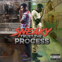 Sneaky - Trust The Process (Explicit)