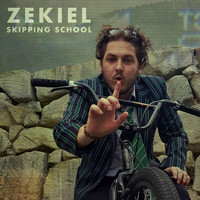 Zekiel - Skipping School (Explicit)