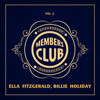 Ella Fitzgerald, Billie Holiday - Members Club, Vol. 2