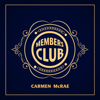 Carmen McRae - Members Club