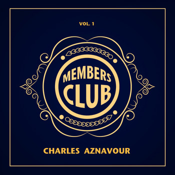 Charles Aznavour - Members Club, Vol. 1