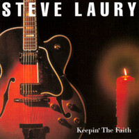 Steve Laury - Keepin' The Faith