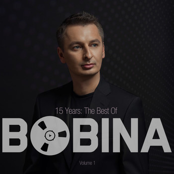 Bobina - 15 Years The Best of, Vol. 1