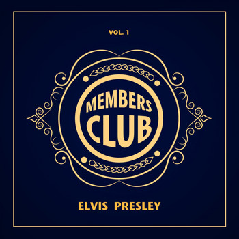 Elvis Presley - Members Club, Vol. 1